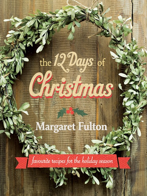 Title details for The 12 Days of Christmas by Margaret Fulton - Wait list